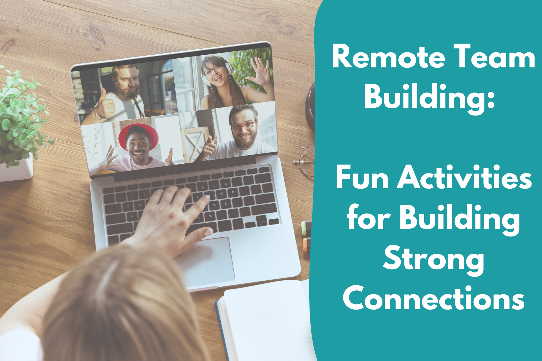 Remote Team Building: Fun Activities for Building Strong Connections