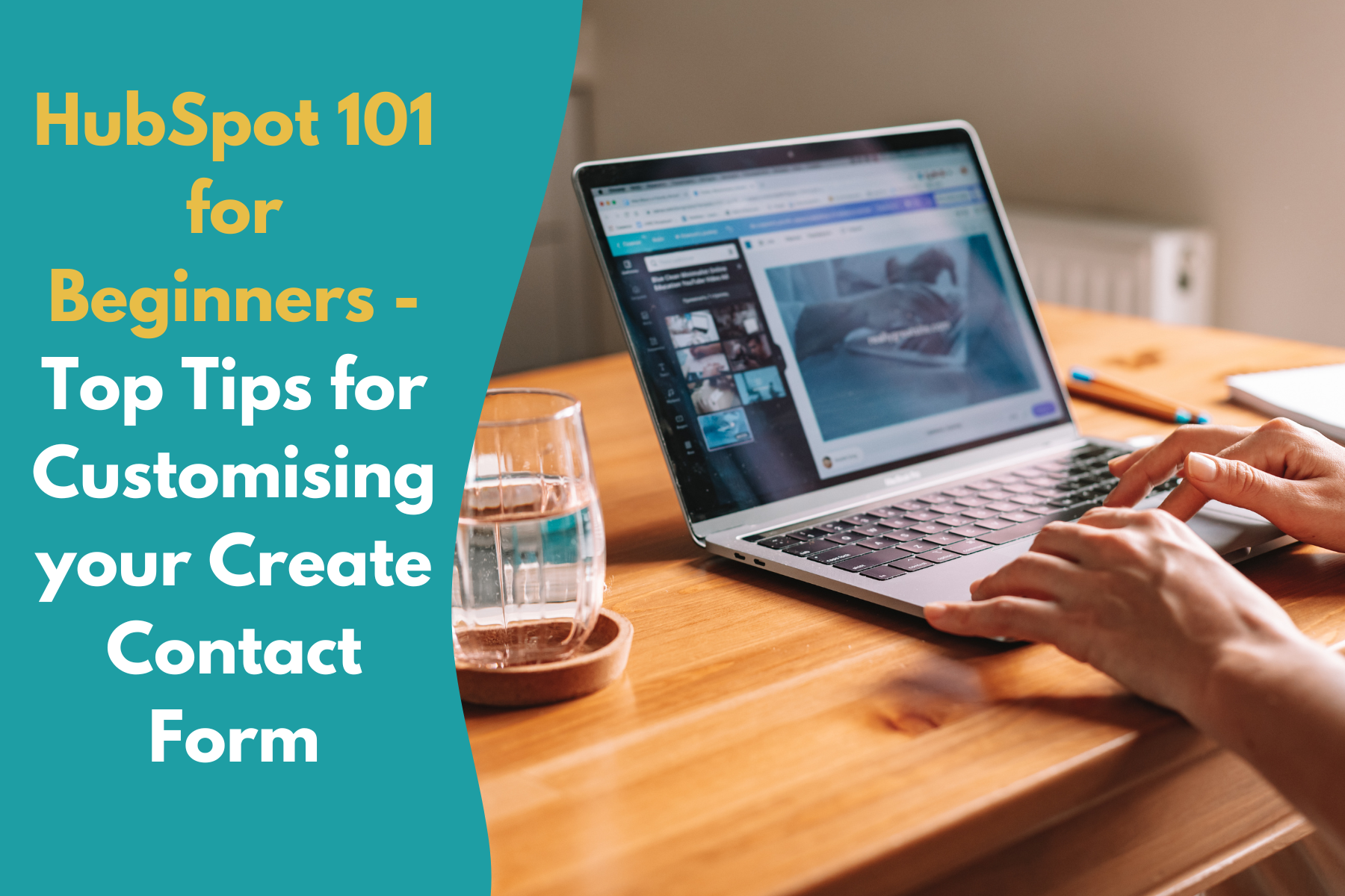 HubSpot 101 for Beginners - Top Tips for Customising your Create Contact Form